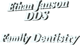 Ethan Janson DDS - Family & General Dentistry